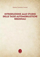 Introduzione allo studio delle tasse automobilistiche regionali di Simone F. Coc