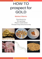 How to Prospect for Gold - Matteo Oberto, 2020, Youcanprint