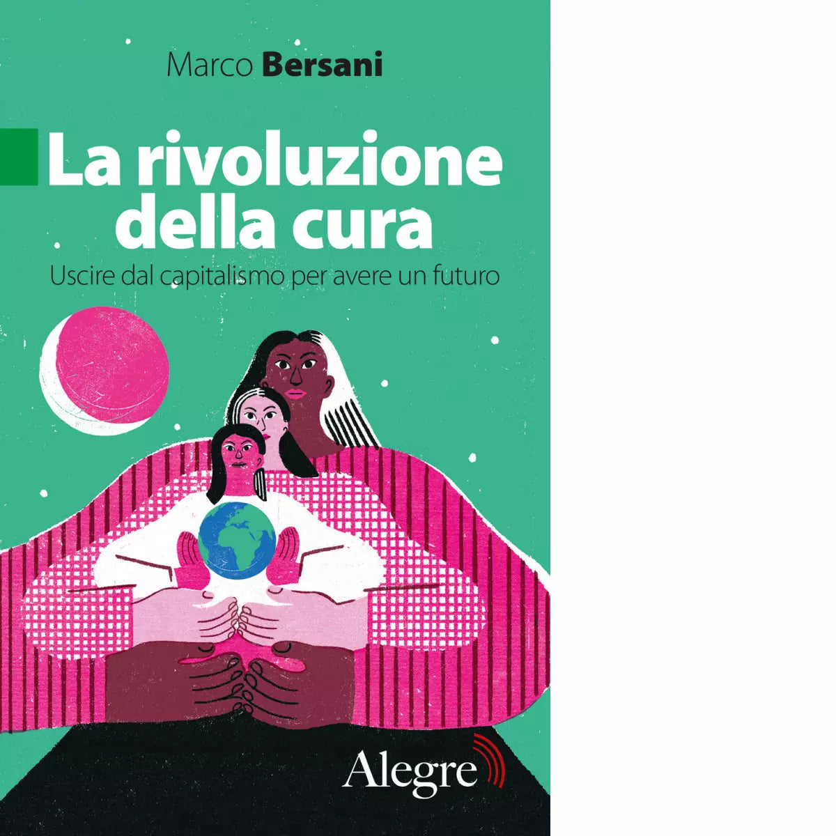 La rivoluzione della cura di Marco Bersani