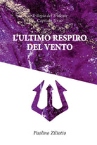 L’ultimo respiro del vento di Paolino Ziliotto, 2020, Youcanprint
