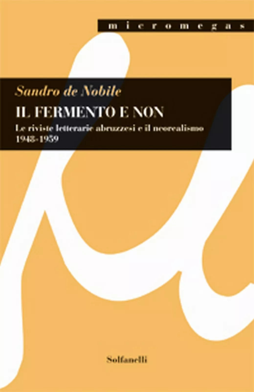 IL FERMENTO E NON Le riviste letterarie abruzzesi e il neorealismo 1948-1959