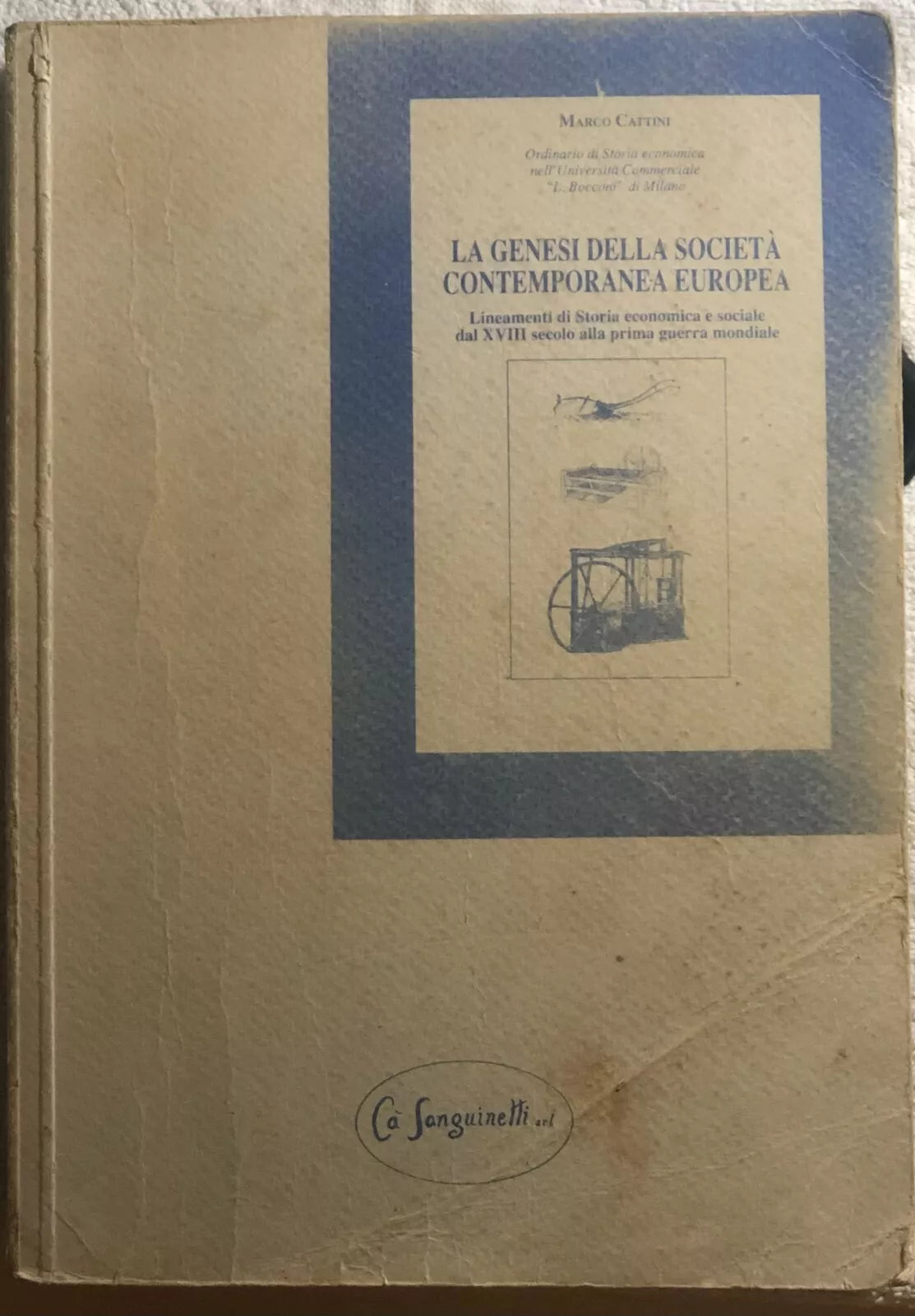 La genesi della societa contemporanea europea di Marco Cattini, 1998, Ca Sangu