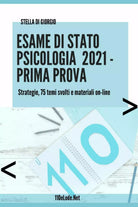 Esame di Stato Psicologia. Prima Prova: Strategie, 75 temi svolti e materiali on