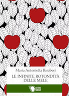 le infinite rotondita delle mele di Maria Antonietta Barabesi, 2016, Lettere