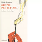Grazie per il fuoco di Mario Benedetti