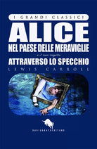 Alice nel paese delle meraviglie e attraverso lo specchio- Aa. Vv., 2017, How2