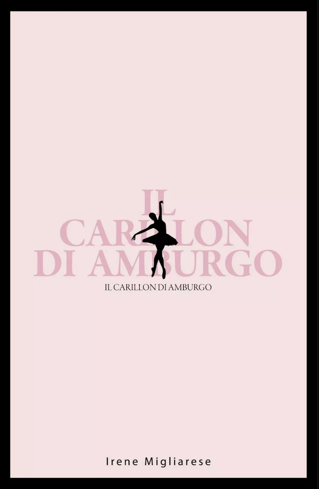 Il Carillon di Amburgo di Irene Migliarese, 2020, Youcanprint