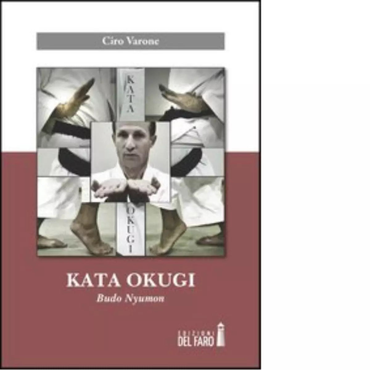 Kata okugi Budo Nyumon di Varone Ciro