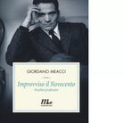 Improvviso il Novecento 2A Ed di Giordano Meacci