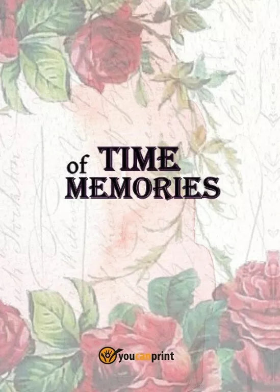Time of memories di Aa. Vv., 2017, Youcanprint