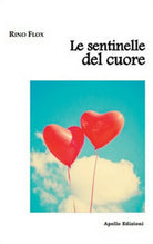 Le sentinelle del cuore di Rino Flox, 2019, Apollo Edizioni