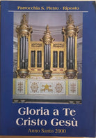 Gloria a Te Cristo Gesu Anno Santo 2000 di Parrocchia San Pietro - Riposto, 2000