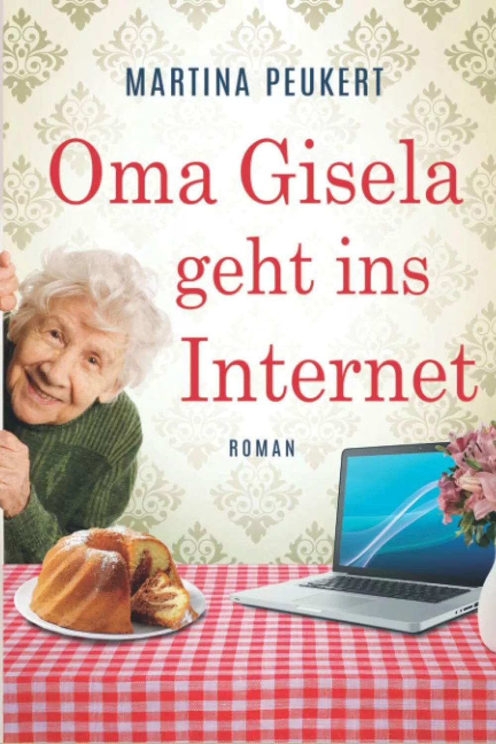 Oma Gisela geht ins Internet di Martina Peukert