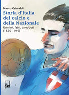 Storie d Italia del calcio e della Nazionale