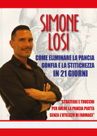 Come eliminare la pancia gonfia e la stitichezza in 21 giorni di Simone Losi, 2
