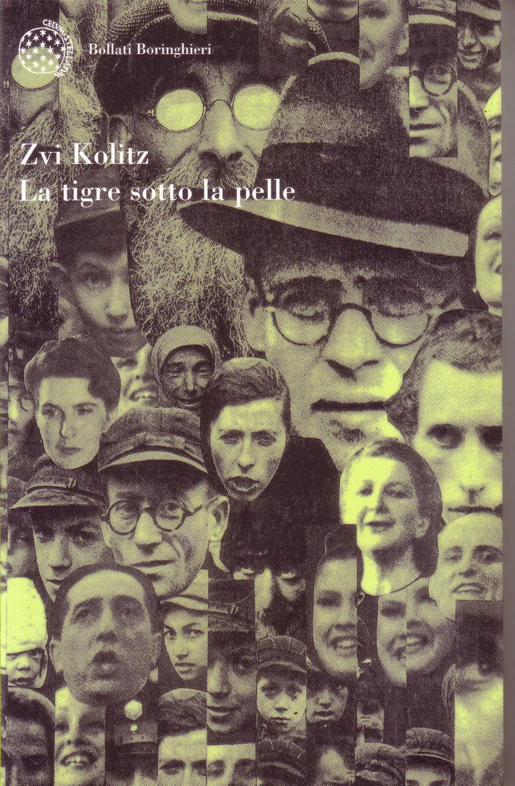 La tigre sotto la pelle. Storie e parabole degli anni della morte - Zvi Kolitz