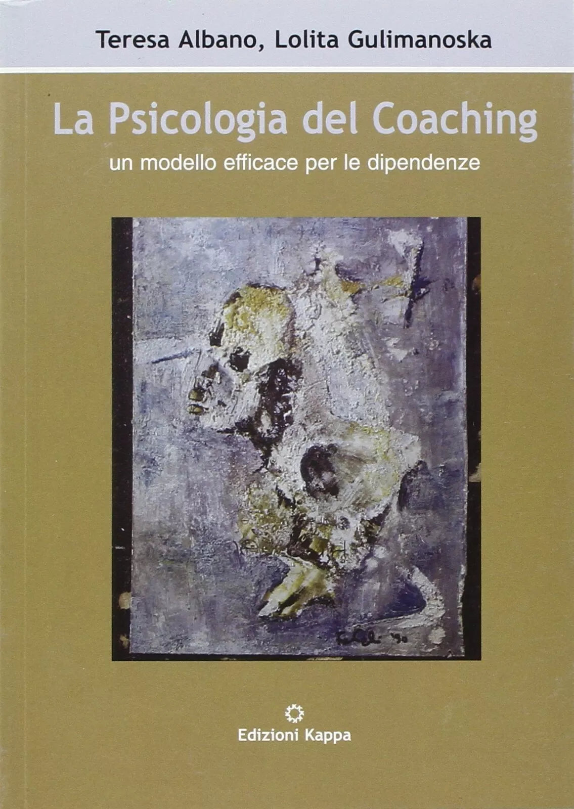 La psicologia del coaching Un modello efficace per le dipendenze di Teresa Alba
