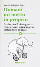 Domani mi metto in proprio Partire con il piede giusto