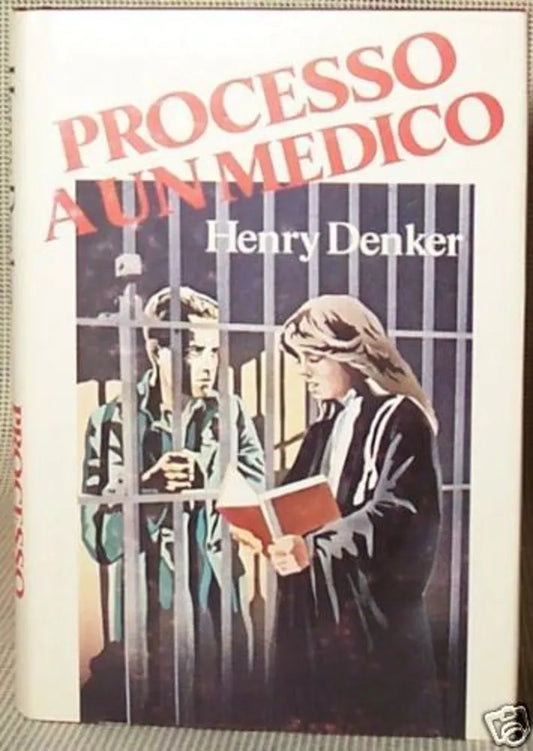 Processo a un medico - Henry Denker - 1981