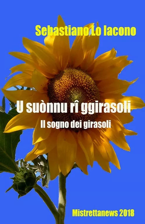 U suonnu ri ggirasoli di Sebastiano Lo Iacono, 2018, Youcanprint