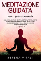 Meditazione Guidata per Principianti
