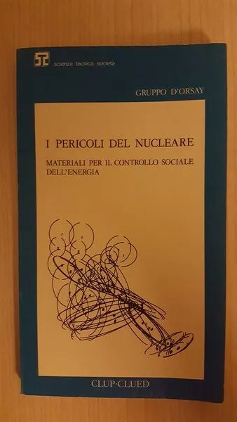I pericoli del nucleare - materiali per il controllo sociale dell’energia - ER
