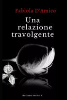 UNA RELAZIONE TRAVOLGENTE