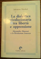 La dialettica rivoluzionaria tra libertà e oppressione: Alessandro Manzoni