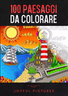 100 Paesaggi da Colorare di Joyful Pictures, 2021, Youcanprint