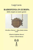 Radiofonia in Europa dalle origini ai nostri giorni, di Luigi Lavia, 2018 - ER