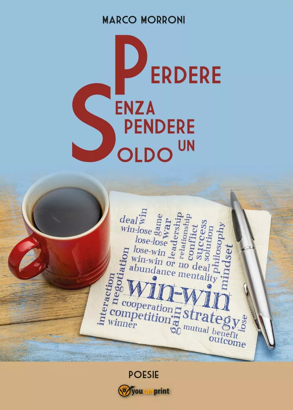 Perdere senza spendere un soldo di Marco Morroni, 2017, Youcanprint