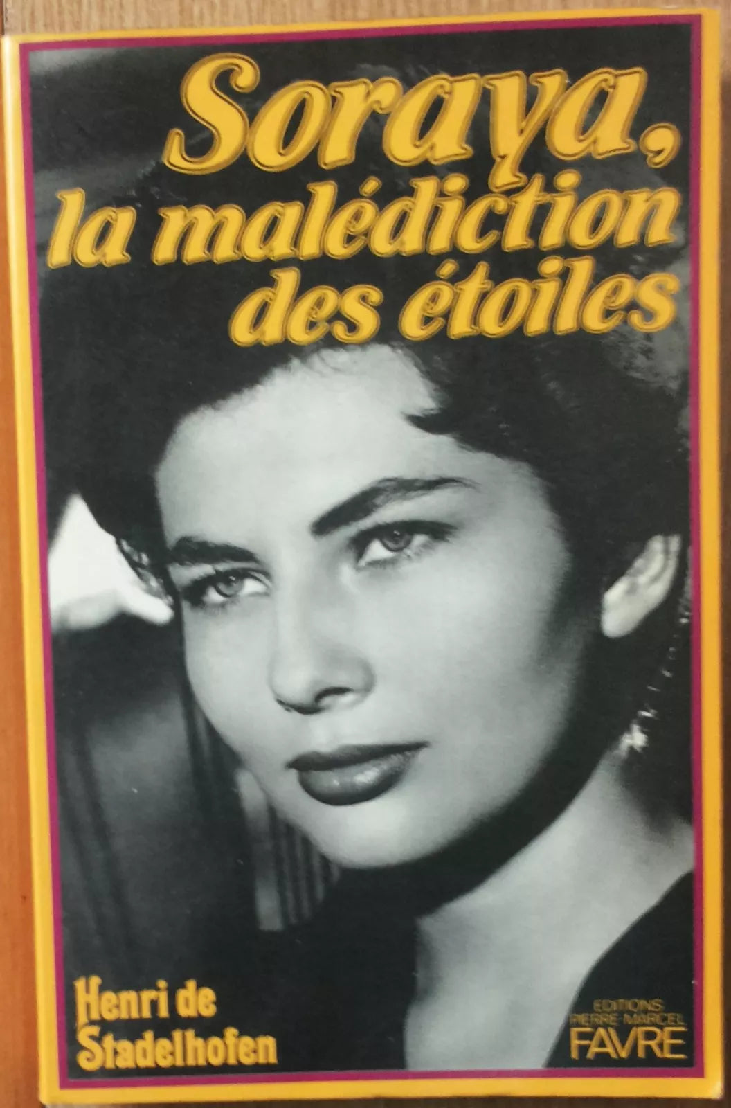 Soraya, la malediction des etoiles - Stadelhofen - Pierre-Marcel Favre,1983 - R