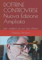 DOTTRINE CONTROVERSE Nuova Edizione Ampliata