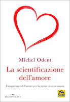 La scientificazione dell amore L importanza dell amore per la sopravvivenza uma