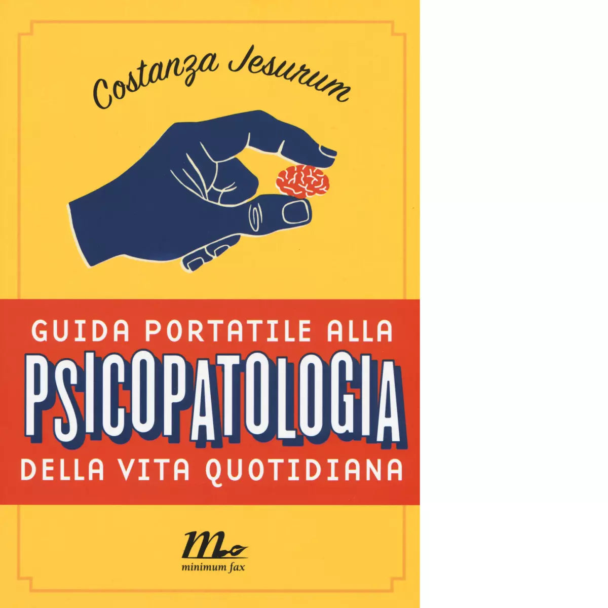 Guida portatile alla psicopatologia della vita quotidiana di Costanza Jesurum
