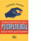Guida portatile alla psicopatologia della vita quotidiana di Costanza Jesurum