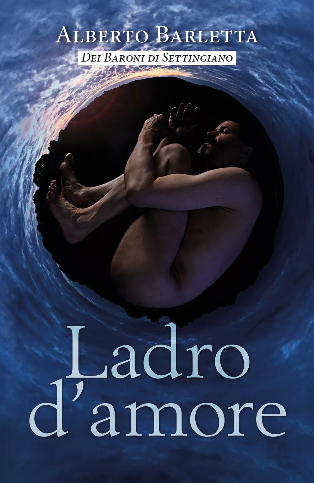 Ladro d’amore di Alberto Barletta, 2019, Youcanprint