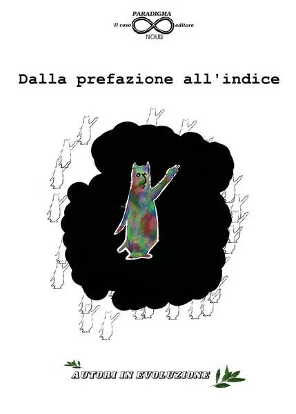 Dalla prefazione all’indice, di Autori In Evoluzione, 2019, Youcanprint - ER