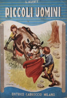 Piccoli Uomini di L. Alcott, Carroccio Milano - ER