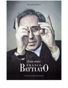 IL MIO AMICO FRANCO BATTIATO di Filippo Patti, 2020, Edizioni La Rocca