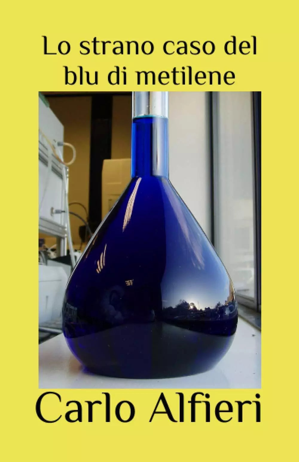 Lo Strano Caso Del Blu Di Metilene di Carlo Alfieri