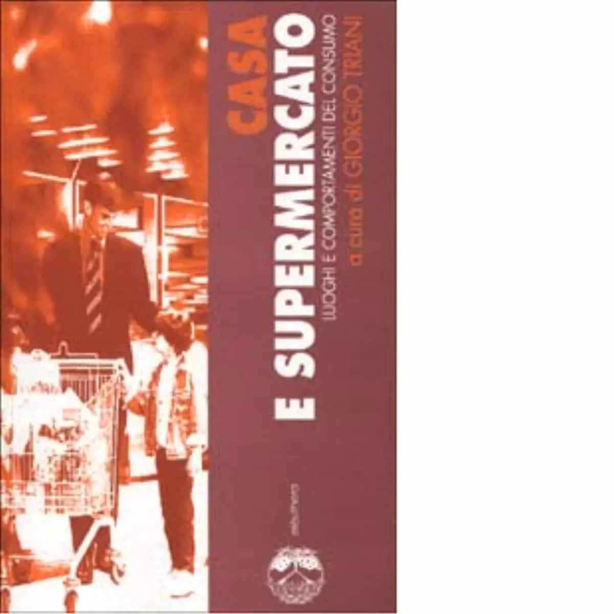 CASA E SUPERMERCATO di GIORGIO TRIANI