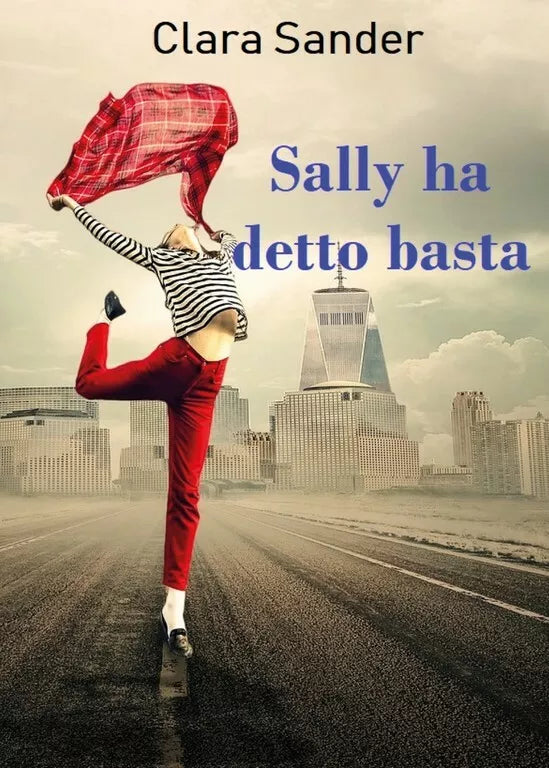 Sally ha detto basta di Clara Sander, 2018, Youcanprint