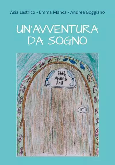 Un avventura da sogno di Asia Lastrico