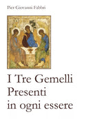 I Tre Gemelli presenti in ogni essere di Pier Giovanni Fabbri, 2020, Youcanpri
