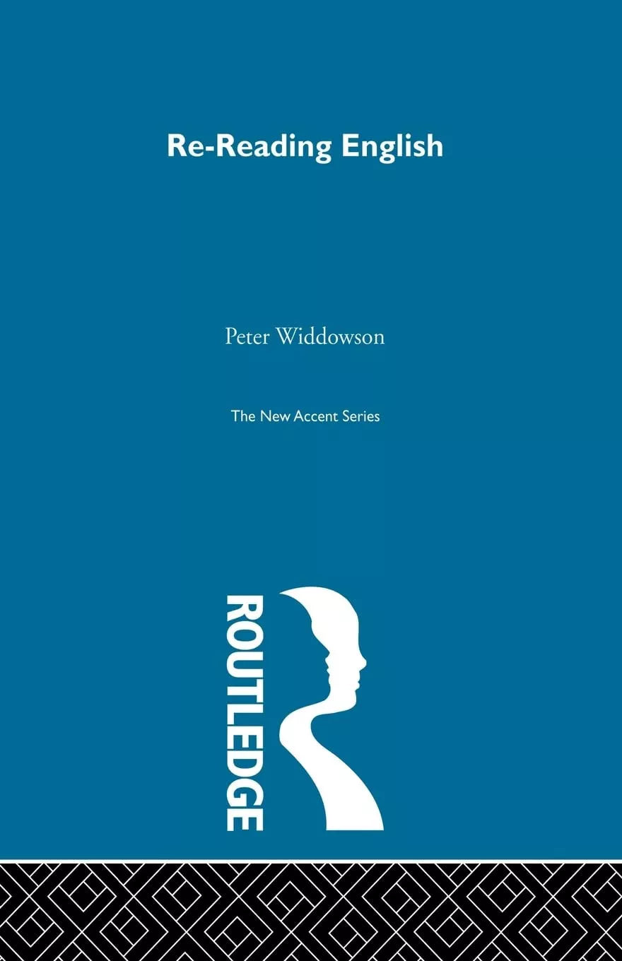 Re reading English Peter Widdowson Routledge 1999