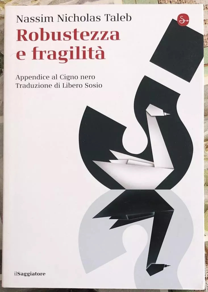 Robustezza e fragilit Che fare Il Cigno nero tre anni dopo di Nassim Nichola