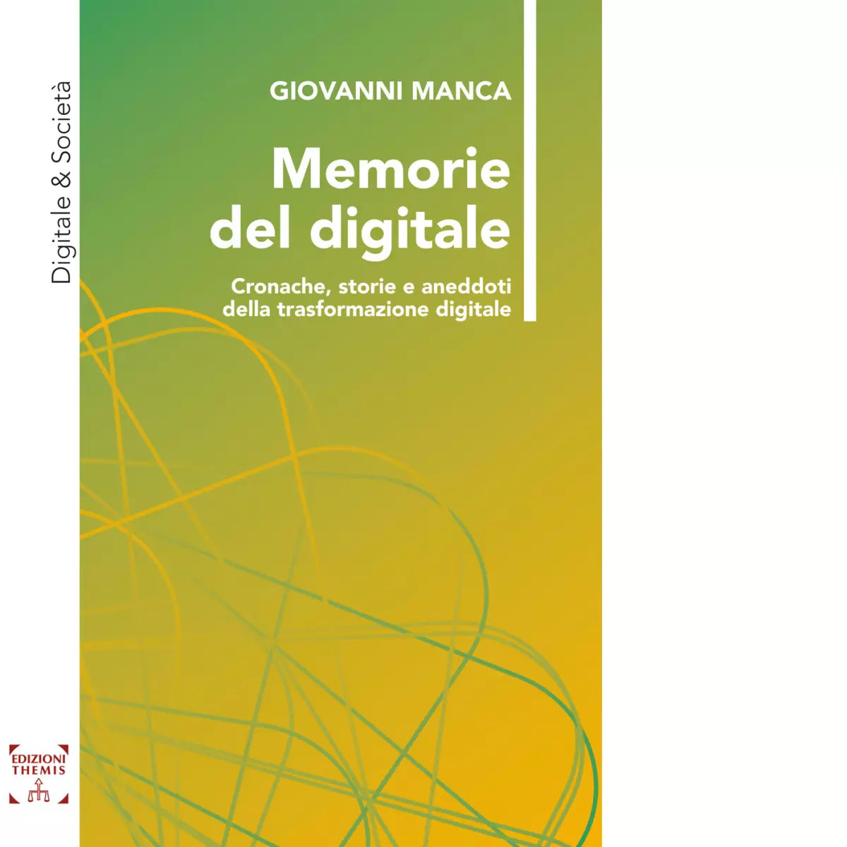 Memorie del digitale di Giovanni Manca