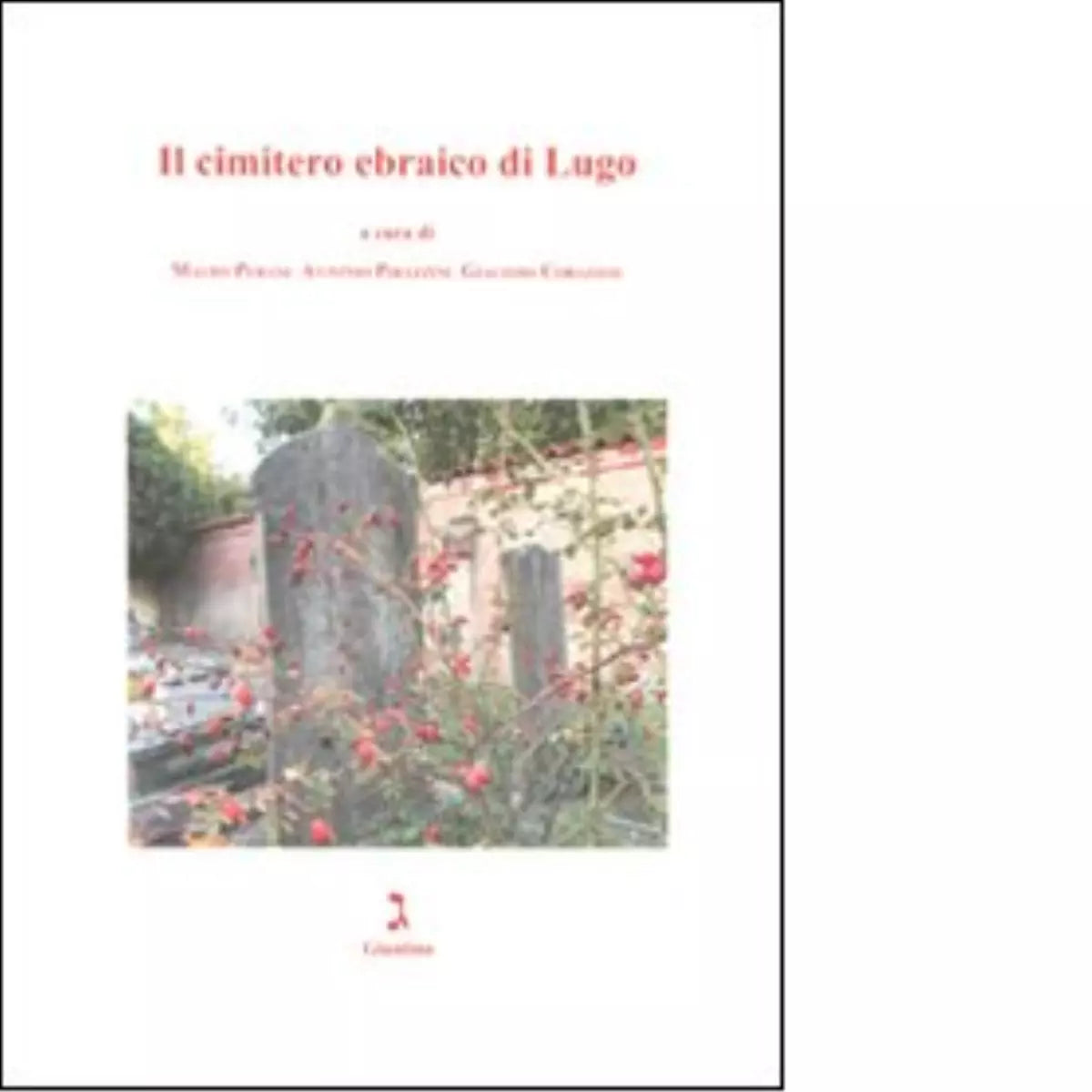Il cimitero ebraico di Lugo di M Perani