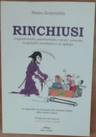Rinchiusi - Pietro Guarnotta - Guarnotta - A